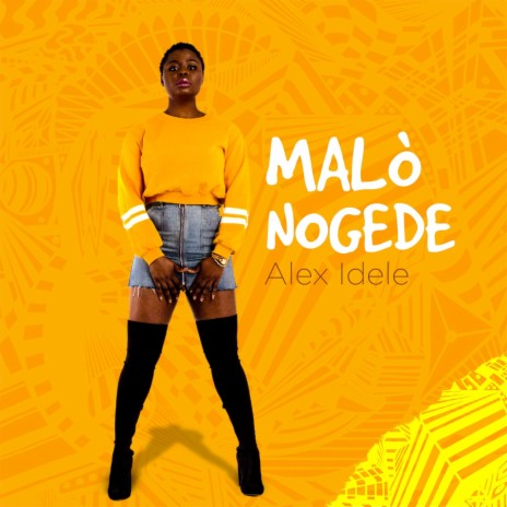 Malò Nogede | Boomplay Music