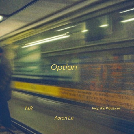 Option ft. Aaron Le | Boomplay Music