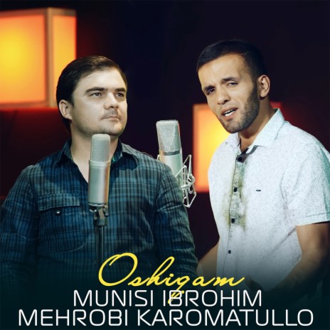 Oshiqam ft. Mehrobi Karomatullo | Boomplay Music