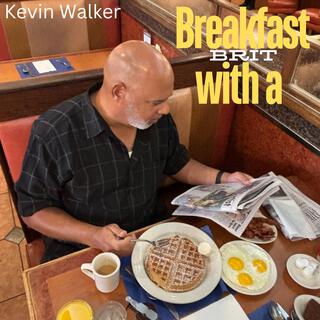 Breakfast With A Brit lyrics | Boomplay Music