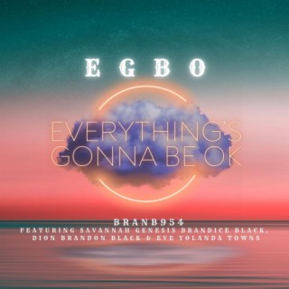 EGBO (Everything's Gonna Be Ok)