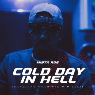 Cold Day In Hell ft. Gold Dig & D Elli$ lyrics | Boomplay Music