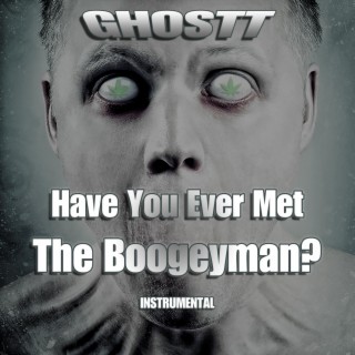 Have You Ever Met The Boogeyman? (Instrumental)