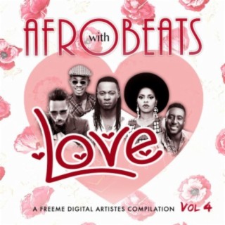 Afrobeats With Love, Vol. 4