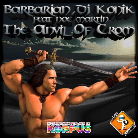 The Anvil Of Crom (Netherworld Radio Remix) ft. Barbarian & Noe Martin | Boomplay Music