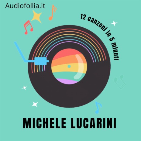 Dodici canzoni in cinque minuti (Trailer remixing) ft. Michele Lucarini | Boomplay Music