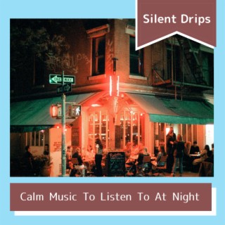 Calm Music To Listen To At Night