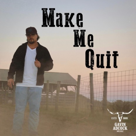 Make Me Quit | Boomplay Music