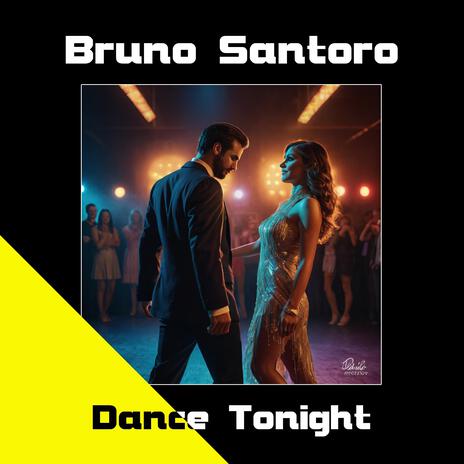 Dance Tonight | Boomplay Music