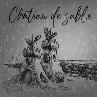 Château de sable lyrics | Boomplay Music