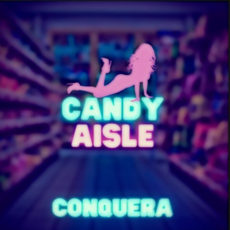 Candy Aisle | Boomplay Music