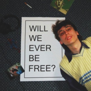WILL WE EVER BE FREE?