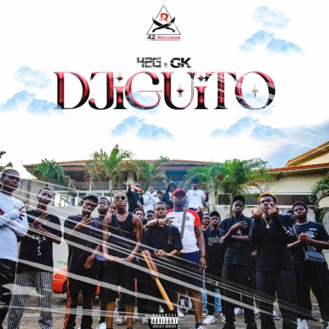 DJIGUITO ft. 42G | Boomplay Music