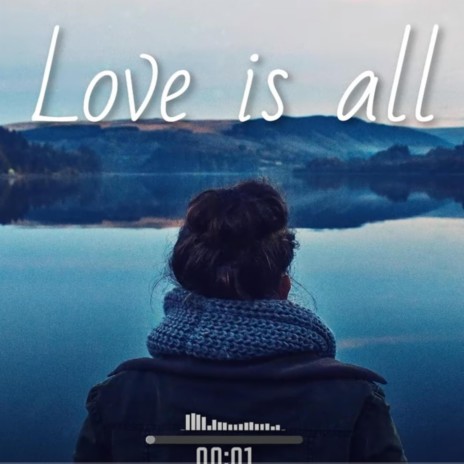 Love is all | Boomplay Music