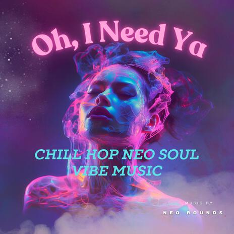 Oh, I Need Ya | Boomplay Music