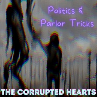 Politics & Parlor Tricks