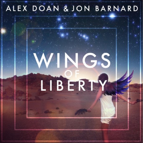 Wings Of Liberty (Original Mix) ft. Jon Barnard | Boomplay Music