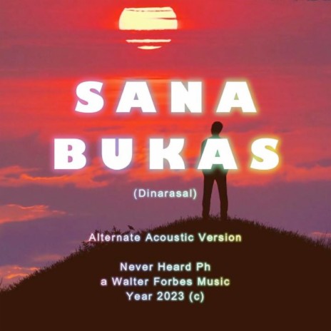 Sana Bukas (Alternate Acoustic Version) | Boomplay Music