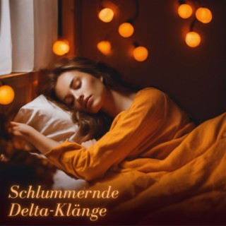 Schlummernde Delta-Klänge: Magische Melodien für einen tiefen und regenerativen Schlaf