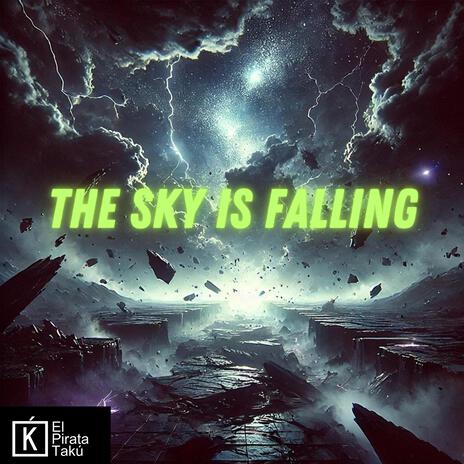 THE SKY IS FALLING | Boomplay Music