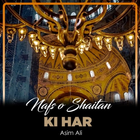 Nafs o Shaitan Ki Har | Boomplay Music