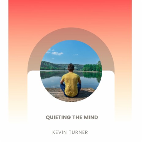 Quieting The Mind (Original Mix) | Boomplay Music