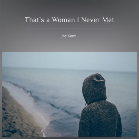 That's a Woman I Never Met | Boomplay Music