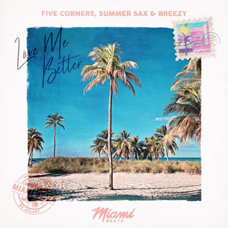 Love Me Better ft. summer sax & Breezy | Boomplay Music