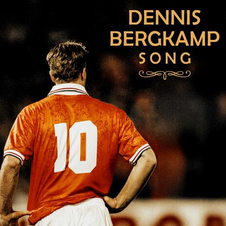 Dennis Bergkamp Song | Boomplay Music