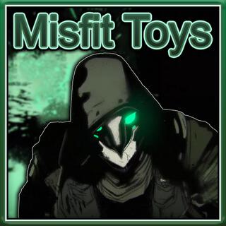 Misfit Toys