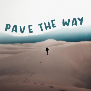 Pave The Way lyrics | Boomplay Music