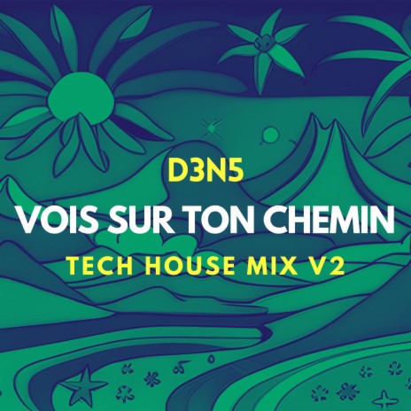 Vois Sur Ton Chemin (Tech House Mix V2) | Boomplay Music