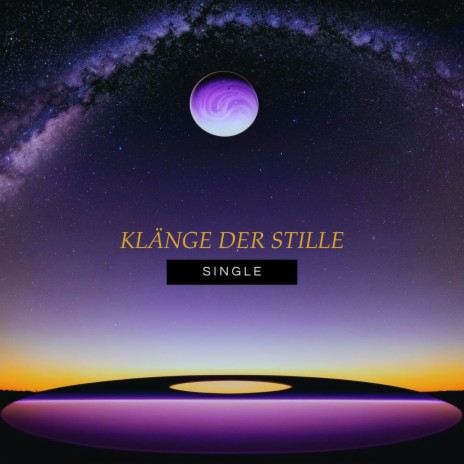 Klänge der Stille - Single | Boomplay Music