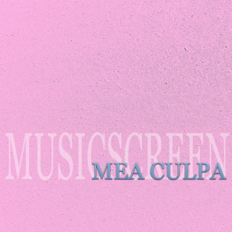 Mea Culpa | Boomplay Music