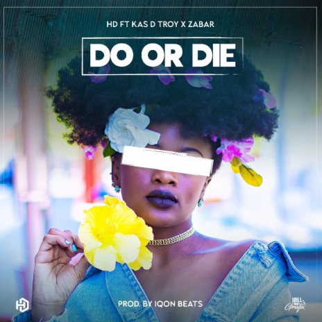Do or Die ft. Kas D Troy & Zabar | Boomplay Music