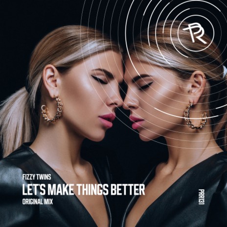 Let's Make Things Better (Original Mix) | Boomplay Music