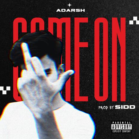 Come On ft. SIDD | Boomplay Music