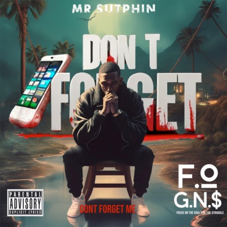 Dont Forget me | Boomplay Music