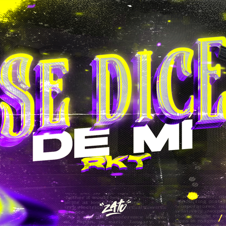 Se Dice De Mi RKT (DJ Mix) | Boomplay Music