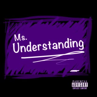 Ms. Understanding (Slowed+Reverb)