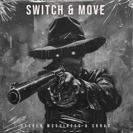 Switch & Move ft. Skrag