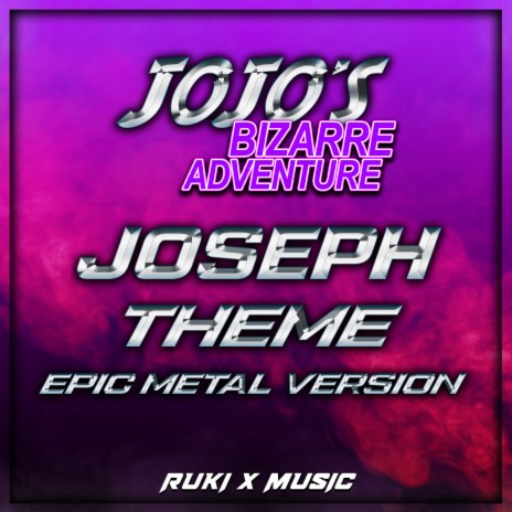 Joseph Theme (From 'JoJo's Bizarre Adventure') (Epic Metal Version) | Boomplay Music