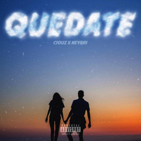 Quédate ft. Ciouz | Boomplay Music