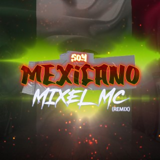 Soy Mexicano (Remix)