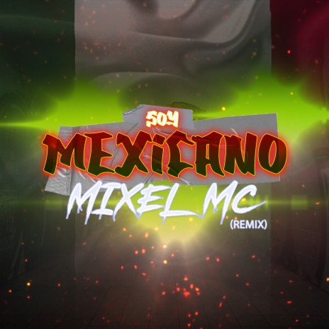Soy Mexicano (Remix) | Boomplay Music