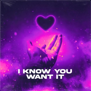 I Know You Want It ft. Keara Alyse lyrics | Boomplay Music