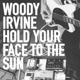 Hold Your Face To The Sun lyrics | Boomplay Music