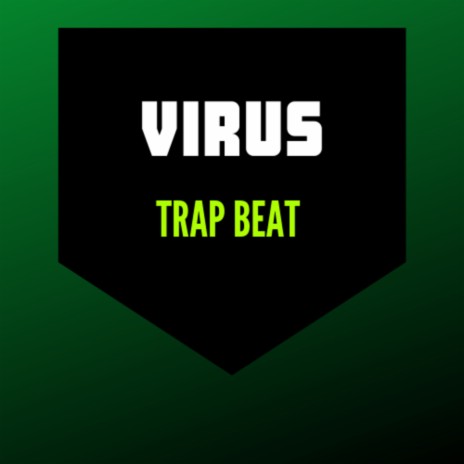Trap Beat Virus | Boomplay Music