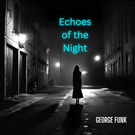 Echoes of the Night