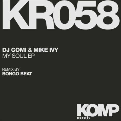 My Soul (Original Mix) ft. Dj Gomi | Boomplay Music